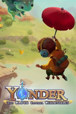 Yonder: The Cloud Catcher Chronicles ¡Una aventura relajante en un mundo mágico!